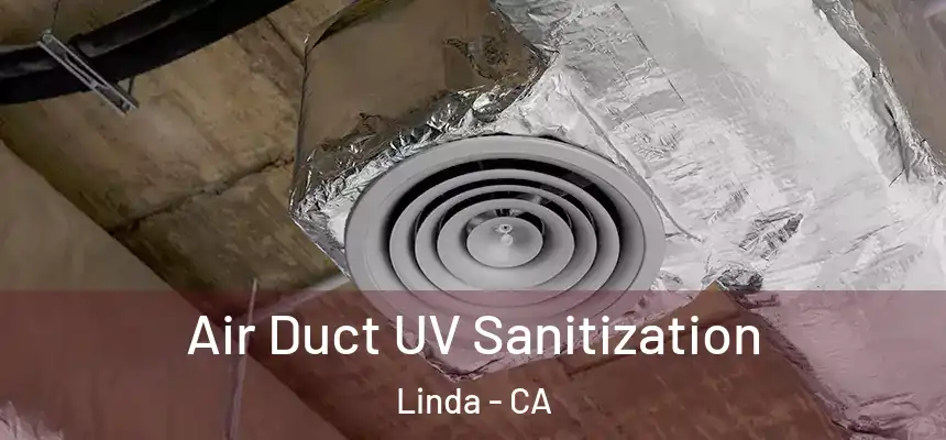 Air Duct UV Sanitization Linda - CA