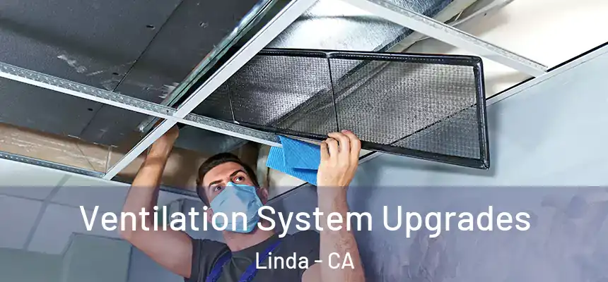  Ventilation System Upgrades Linda - CA